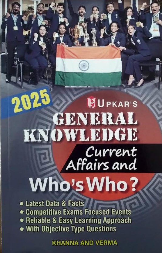 Upkar's General Knowledge and Current Affairs Who's Who 2025